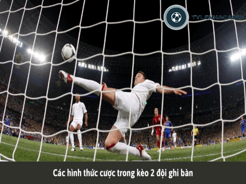 Kèo 2 đội ghi bàn hiệp 2 được đa số các cược thủ lựa chọn