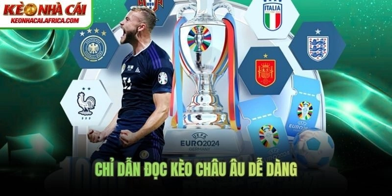 Chỉ dẫn đọc kèo châu Âu dễ dàng