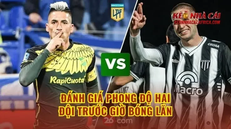 Đánh giá phong độ hai đội trước giờ bóng lăn