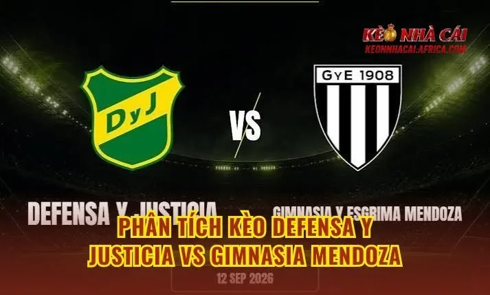 Phân tích kèo Defensa Y Justicia vs Gimnasia Mendoza