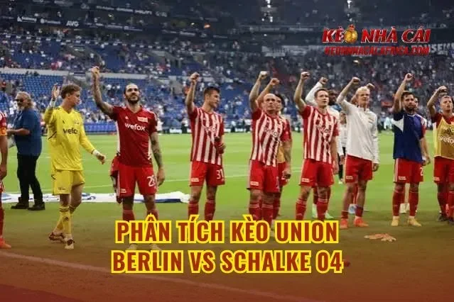 Phân tích kèo Union Berlin vs Schalke 04
