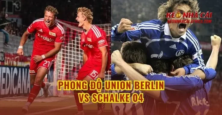 Phong độ Union Berlin vs Schalke 04